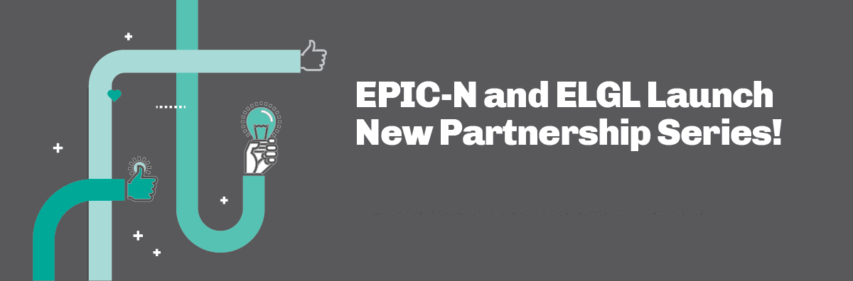 EPIC-N and ELGL Launch New Partnership Series!