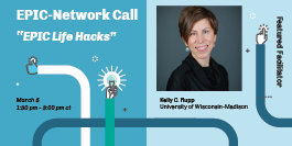 March EPIC-Network Call: EPIC Life Hacks